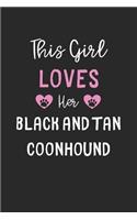 This Girl Loves Her Black and Tan Coonhound