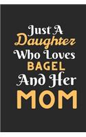 Just A Daughter Who Loves Bagel & her Mom