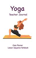 Yoga Teacher Journal Class Planner Lesson Sequence Notebook.