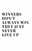 Winners Don't Always Win They Just Never Give Up: Blank Lined rugby ball and football Composition Notebook, Journal & Planner - The Gift for Rugby Players