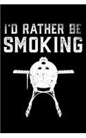 I'd Rather Be Smoking