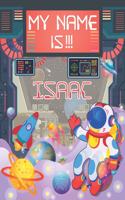 My Name is Isaac: Personalized Primary Tracing Book / Learning How to Write Their Name / Practice Paper Designed for Kids in Preschool and Kindergarten