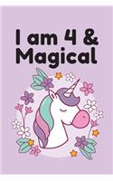 I am 4 & Magical: Unicorn Birthday Gift for Girl and Kid Blank Lined Notebook Journal & Planner - 6 x 9 inches, College Ruled Lined,110 Pages