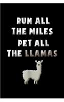 run all the miles pet all the llamas