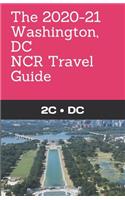 The Washington, DC, 2020-21 NCR Travel Guide.