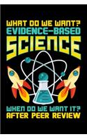 What Do We Want? Evidence-Based Science When Do We Want It? After Peer Review
