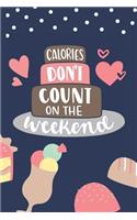 Calories Don't Count On The Weekend