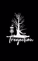 Treejection