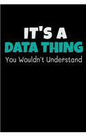 Its A Data Thing You Wouldnt Understand