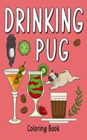 Drinking Pug Coloring Book: Coloring Books for Adults, Coloring Book with Many Coffee and Drinks Recipes