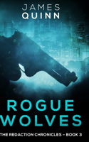 Rogue Wolves (The Redaction Chronicles Book 3)