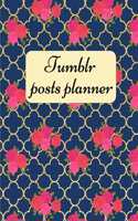 Tumblr posts planner.: Organizer to Plan All Your Posts & Content