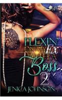 Flexin' On My Ex with A Boss 2: (2 Flexin' on My Ex with a Boss)