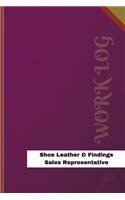 Shoe Leather & Findings Sales Representative Work Log: Work Journal, Work Diary, Log - 126 pages, 6 x 9 inches