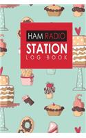 Ham Radio Station Log Book: Amateur Radio Logbook, Ham Radio Log Books, Ham Radio Journal, Ham Radio Tracking, Cute Baking Cover(84 Ham Radio Station Log Book)