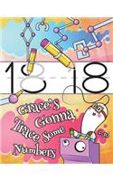 Grace's Gonna Trace Some Numbers 1-50: Personalized Practice Writing Numbers Book with Child's Name, Number Tracing Workbook, 50 Sheets of Practice Paper for Kids to Learn to Write the Nu