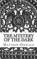 The mystery of the dark