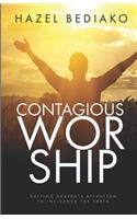 Contagious Worship