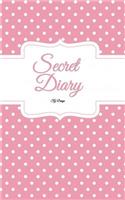 Secret Diary: You Can Entrust All Your Secrets and Wishes to Your Diary Journal. Self-Help Movement, Rehabilitation, Illness or Therapy(2 Secret Diary)