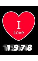 I Love 1978: Large Black Notebook 1978 Yearbook Ideal Gift for Birthday/Anniversary
