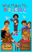 What Makes Me...Keisha