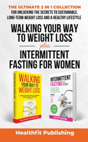 Walking Your Way to Weight Loss Plus Intermittent Fasting for Women
