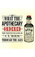 What the Apothecary Ordered