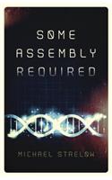 Some Assembly Required