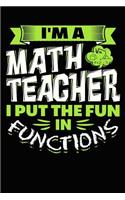 I'm a Math Teacher I Put the Fun in Functions