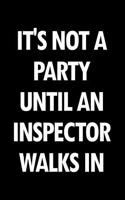 It's Not a Party Until an Inspector Walks in: Blank Lined Office Humor Themed Journal and Notebook to Write In: With a Versatile Wide Rule Interior