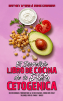 El Increíble Libro De Cocina De La Dieta Cetogénica