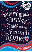 Bumpy Rides, Turning Tides and My French Romeo: (Bk. 3 Crush Confidential)