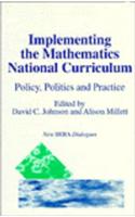 Implementing the Mathematics National Curriculum: Policy, Politics and Practice
