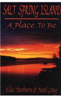 Salt Spring Island: A Place to Be