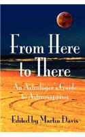 From Here to There