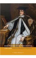 Bishop Morley of Winchester 1598-1684