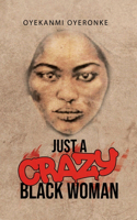 Just a Crazy Black Woman