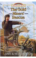 Gold Miners' Rescue
