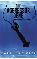 The Aggressor Gene