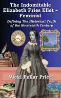 Indomitable Elizabeth Fries Ellet- Feminist