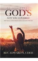 God's Got You Covered: Why Back Down When God Is Backing You Up?