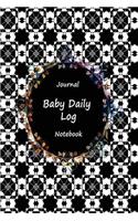 Journal Baby Daily Log Notebook: Classic Black Art, Breastfeeding Journal, Baby Newborn Diapers, Childcare Nanny Report Book, Eat, Sleep, Poop Schedule, Child's Health Record Keeper