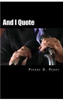 And I Quote...