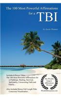 Affirmation the 100 Most Powerful Affirmations for a Traumatic Brain Injury - With 6 Positive Daily Affirmation Bonus Books on a Challenge, Healing, Survival, Spirituality, Unwavering Faith & Family