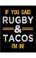 If You Said Rugby & Tacos I'm In: Blank Sketch, Draw and Doodle Book