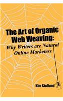 Art of Organic Web Weaving