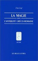 La Magie Dans l'Antiquite Greco-Romaine