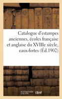 Catalogue d'Estampes Anciennes, Écoles Française Et Anglaise Du Xviiie Siècle