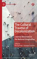 Cultural Trauma of Decolonization