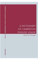 A Dictionary of Cameroon English Usage